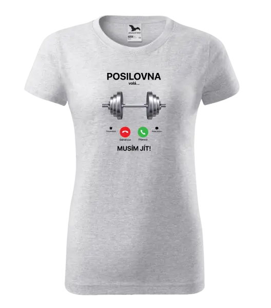 Dámské tričko Posilovna volá... musím jít!