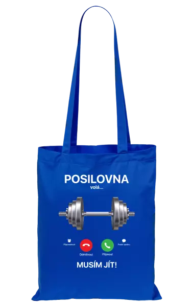 Látková taška Posilovna volá... musím jít!