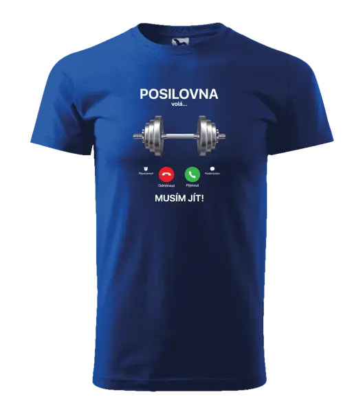 Pánské tričko Posilovna volá... musím jít!