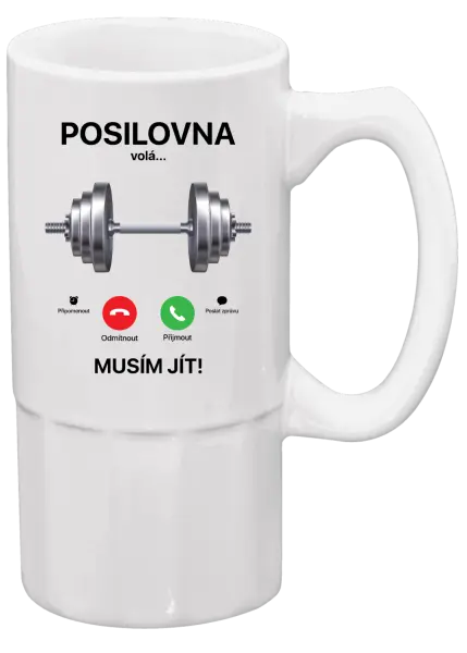 Půllitr Posilovna volá... musím jít!