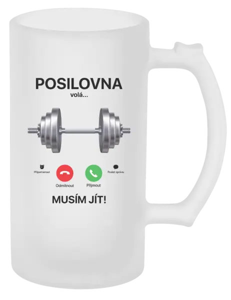 Půllitr Posilovna volá... musím jít!