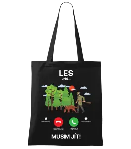 Látková taška Les volá... musím jít!