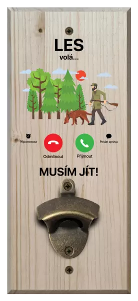 Nástěnný otvírák Les volá... musím jít!