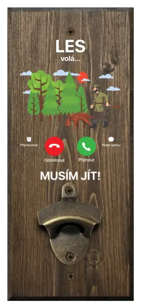 Nástěnný otvírák Les volá... musím jít!