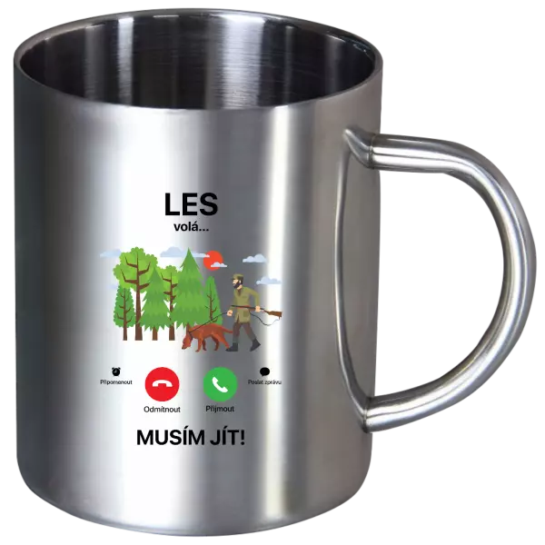 Nerezový hrnek Les volá... musím jít!