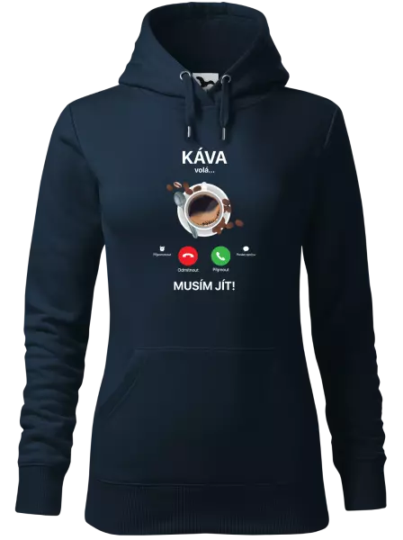 Dámská mikina Káva volá... musím jít!
