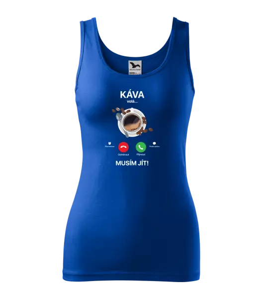 Dámské tílko Káva volá... musím jít!