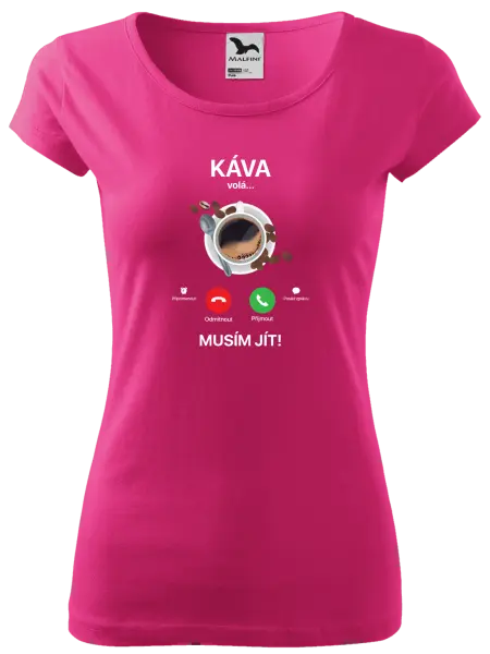 Dámské tričko Káva volá... musím jít!