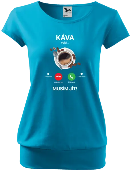 Dámské tričko Káva volá... musím jít!