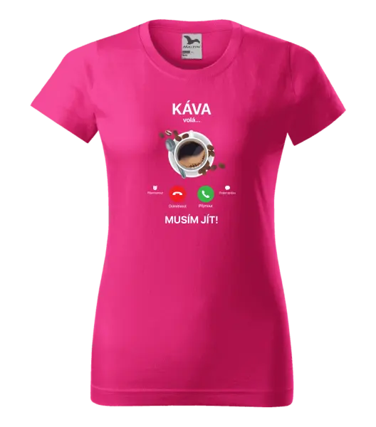 Dámské tričko Káva volá... musím jít!