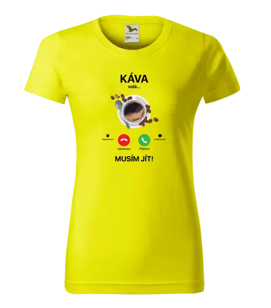 Dámské tričko Káva volá... musím jít!