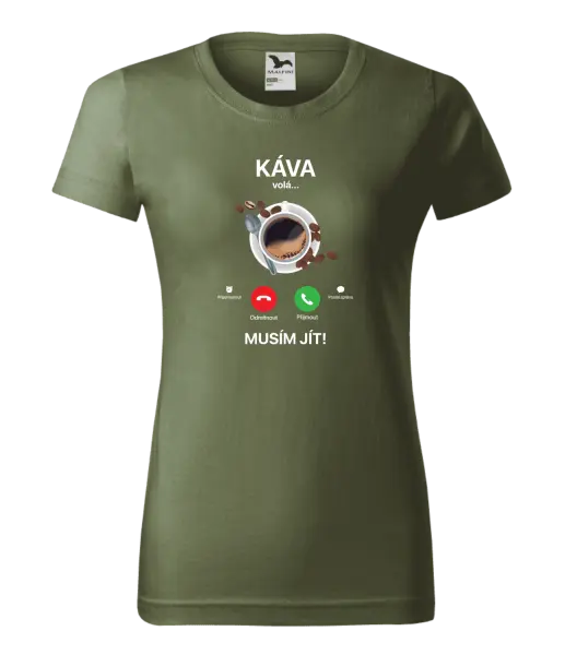Dámské tričko Káva volá... musím jít!