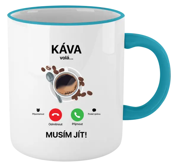 Hrnek Káva volá... musím jít!