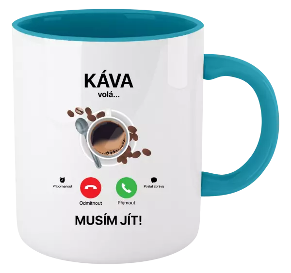 Hrnek Káva volá... musím jít!