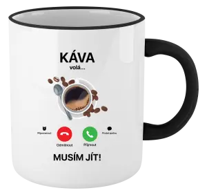 Hrnek Káva volá... musím jít!