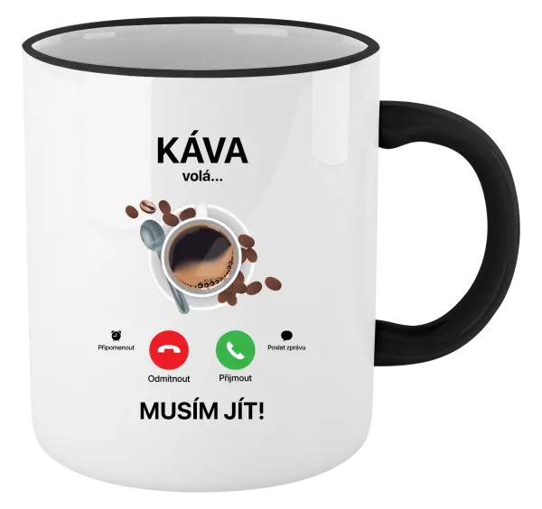 Hrnek Káva volá... musím jít!