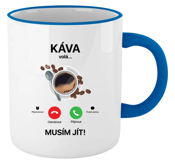 Hrnek Káva volá... musím jít!