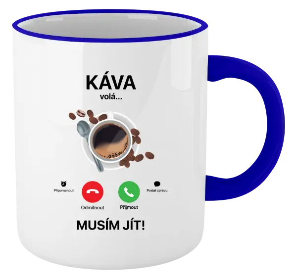 Hrnek Káva volá... musím jít!