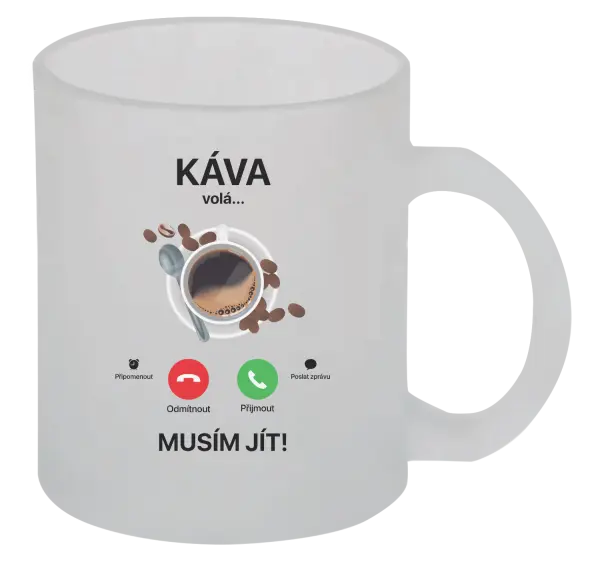 Hrnek Káva volá... musím jít!