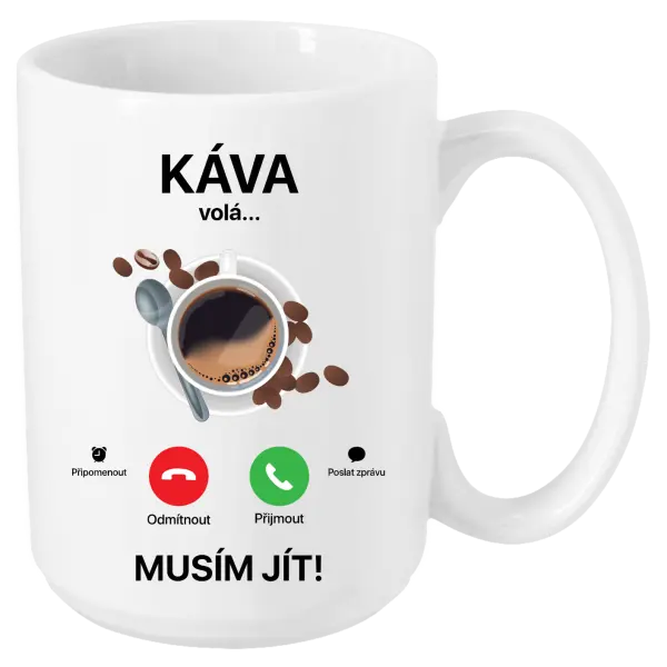 Hrnek Káva volá... musím jít!