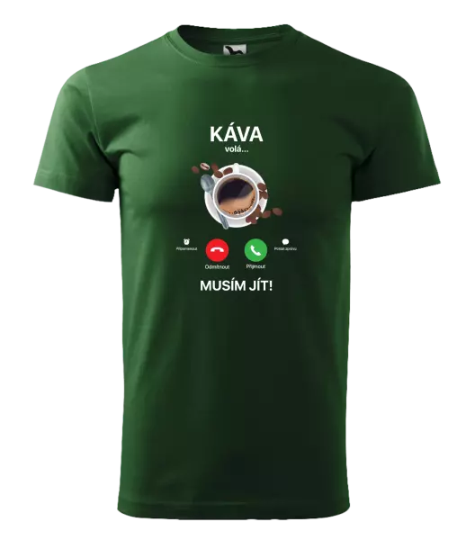Pánské tričko Káva volá... musím jít!