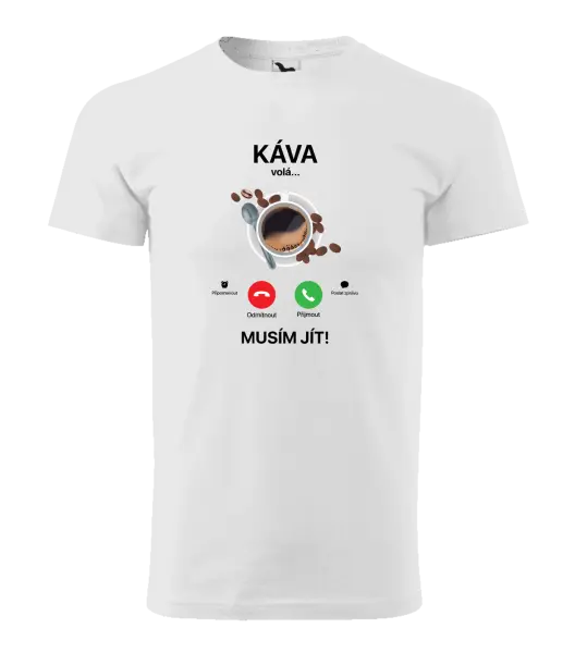 Pánské tričko Káva volá... musím jít!