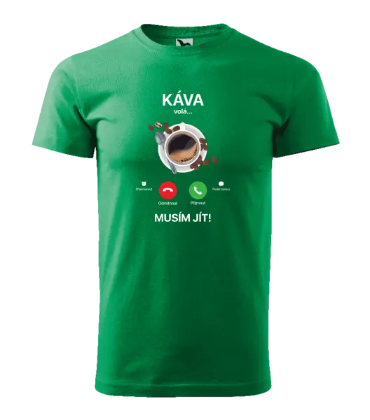 Pánské tričko Káva volá... musím jít!