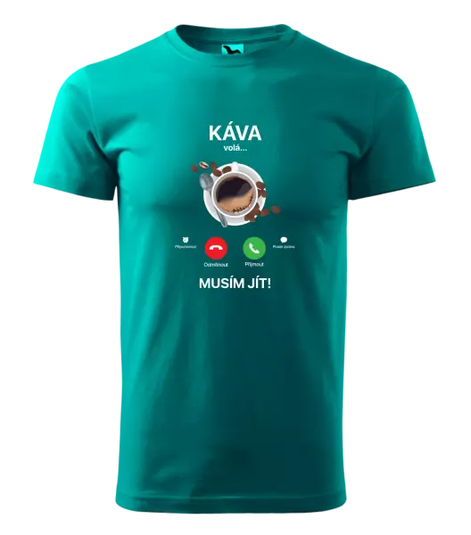Pánské tričko Káva volá... musím jít!