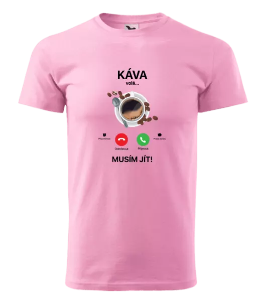 Pánské tričko Káva volá... musím jít!