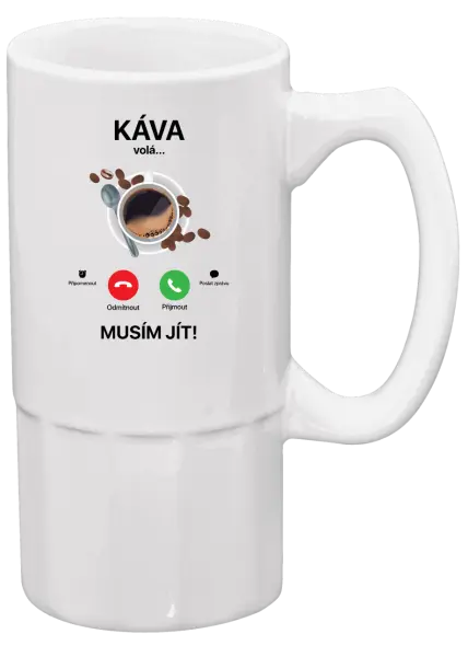 Půllitr Káva volá... musím jít!