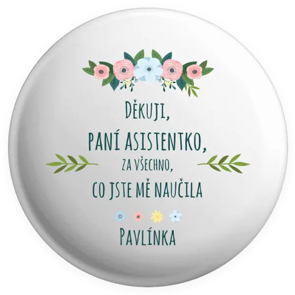 Placka Děkuji, paní asistentko, za všechno, co jste mě naučila se jménem