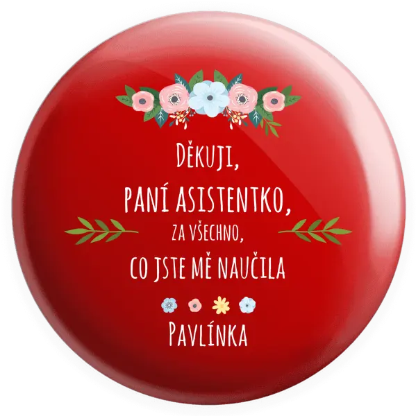 Placka Děkuji, paní asistentko, za všechno, co jste mě naučila se jménem