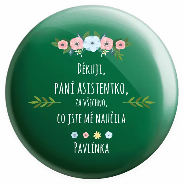 Placka Děkuji, paní asistentko, za všechno, co jste mě naučila se jménem
