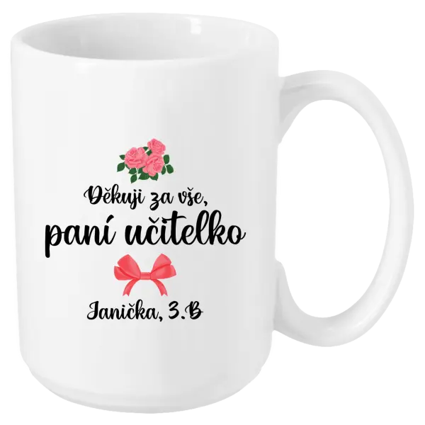 Hrnek Děkuji za vše, paní učitelko - růže