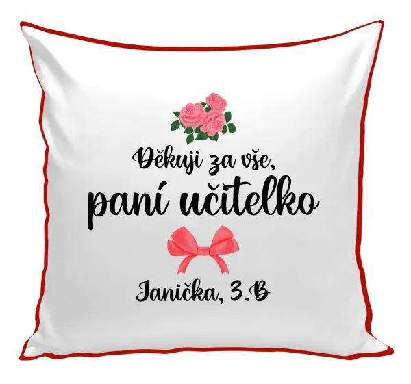 Polštář Děkuji za vše, paní učitelko - růže