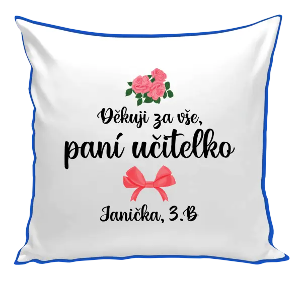 Polštář Děkuji za vše, paní učitelko - růže
