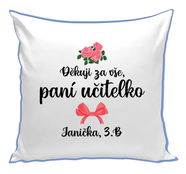 Polštář Děkuji za vše, paní učitelko - růže