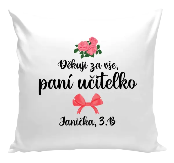 Polštář Děkuji za vše, paní učitelko - růže