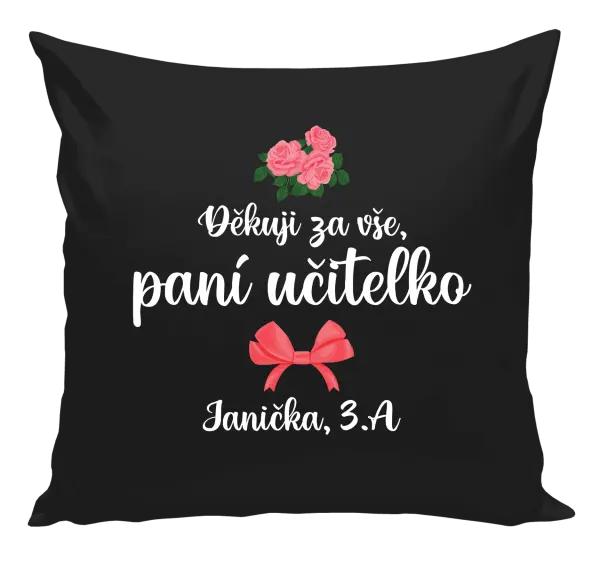 Polštář Děkuji za vše, paní učitelko - růže