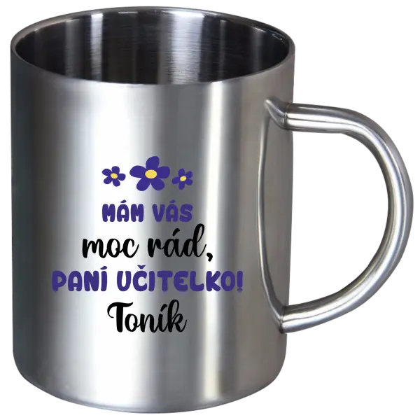 Nerezový hrnek Mám vás moc rád, paní učitelko