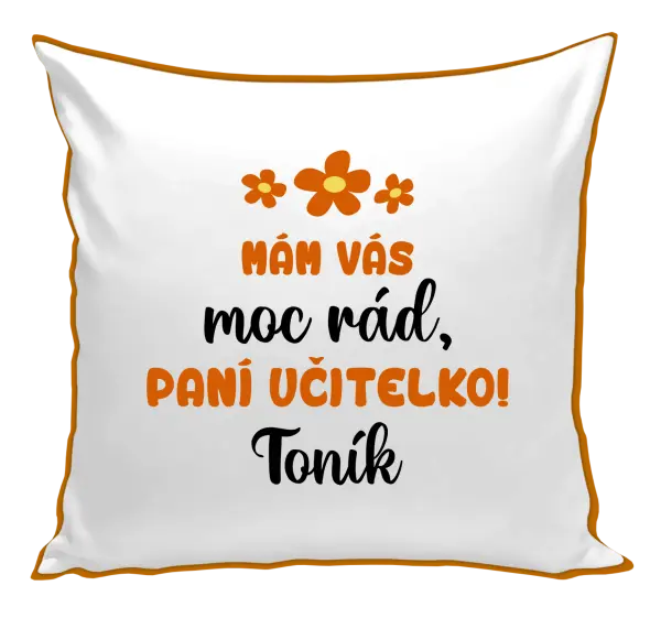 Polštář Mám vás moc rád, paní učitelko