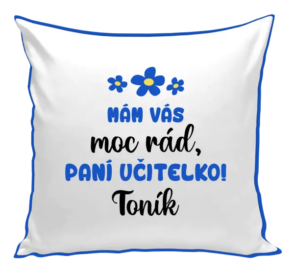 Polštář Mám vás moc rád, paní učitelko