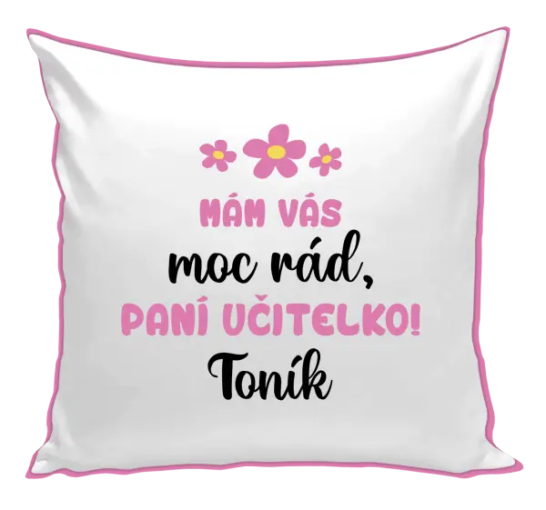 Polštář Mám vás moc rád, paní učitelko
