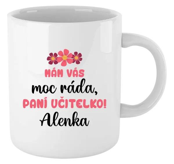 Hrnek Mám vás moc ráda, paní učitelko