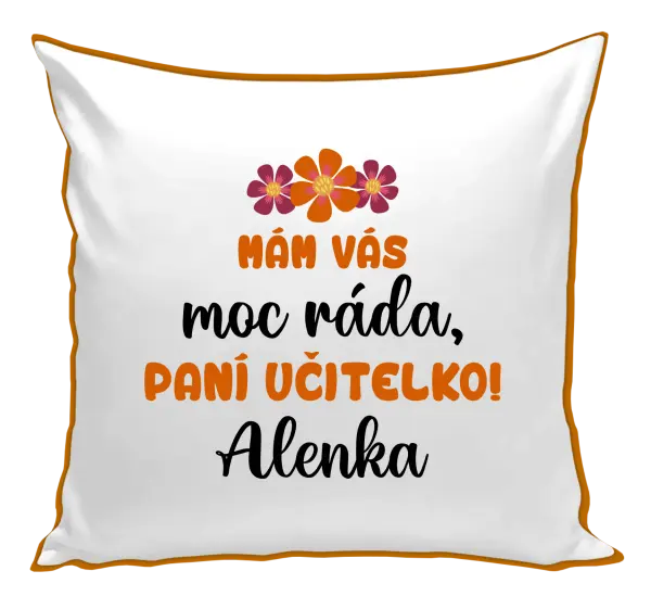 Polštář Mám vás moc ráda, paní učitelko