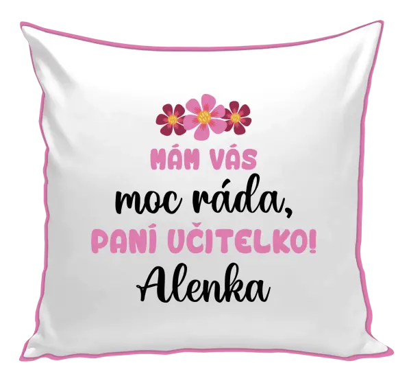 Polštář Mám vás moc ráda, paní učitelko