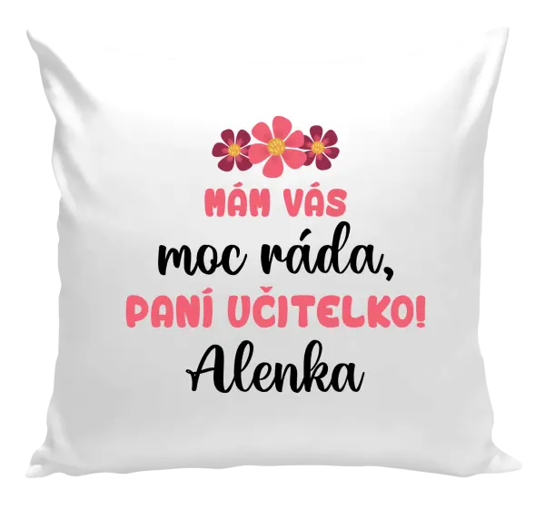 Polštář Mám vás moc ráda, paní učitelko