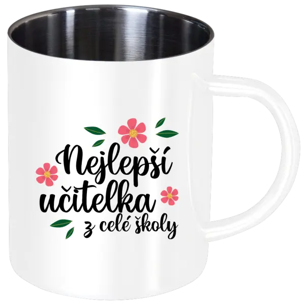 Nerezový hrnek Nejlepší učitelka z celé školy