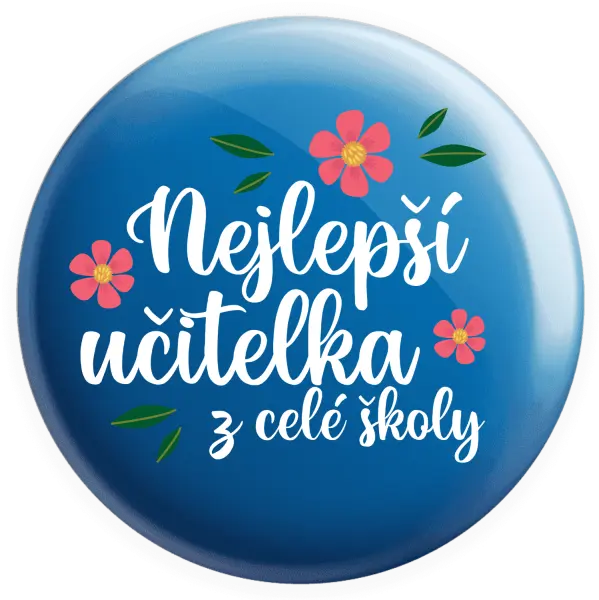 Placka Nejlepší učitelka z celé školy