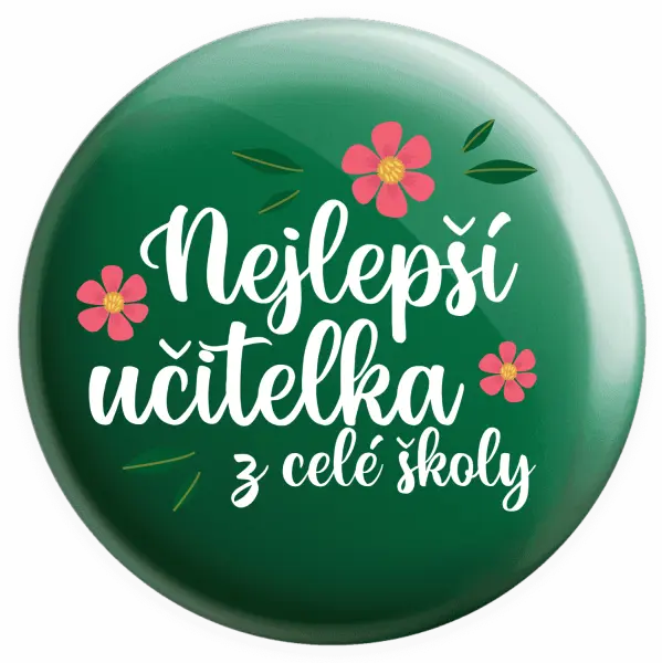 Placka Nejlepší učitelka z celé školy